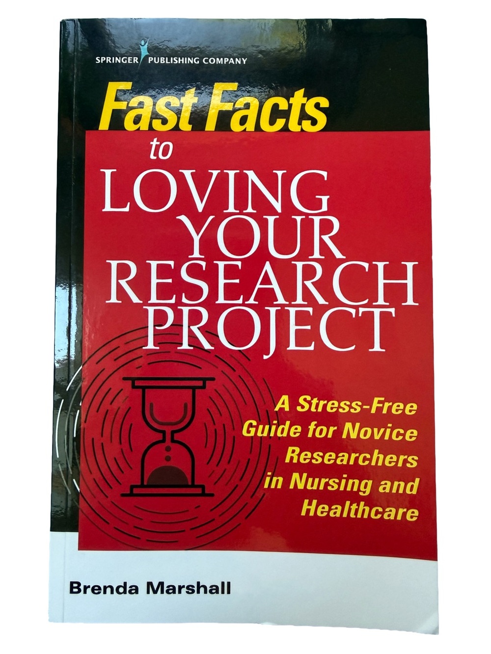 Springer Fast Facts: Loving Your Research Project - Red Paperback